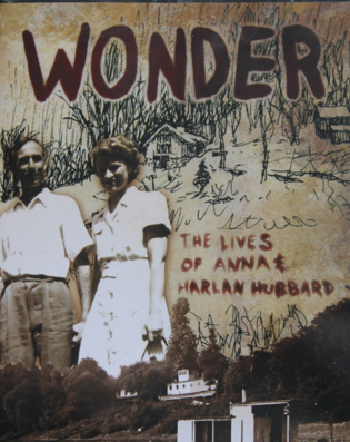 Wonder: The Lives of Anna & Harlan Hubbard